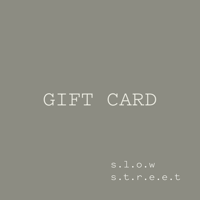 s.l.o.w.s.t.r.e.e.t. GIFT VOUCHER